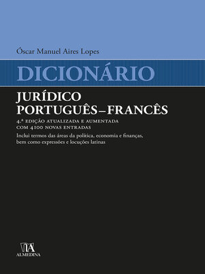 cover image of Dicionário Jurídico Português--Francês--Atualizado e Aumentado com 4100 Novas Entradas--4ª Edição